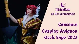 Concours Avignon Geek Expo - MoissBatt Cosplay as Red (Transistor)
