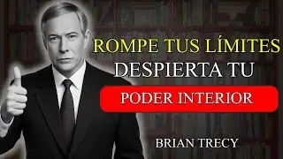 Cómo superar tus límites y despertar tu máximo potencial 🌟🔥 | Brian Tracy