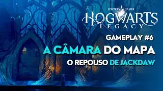 HOGWARTS LEGACY #6 | A CÂMARA DA MAPA - O REPOUSO DE JACKDAW  [PC - GAMEPLAY - DUBLADO em PT-BR]