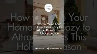 Make Your Home Cozy and Buyer-Ready This Holiday Season