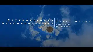 Extraordinary Synchronicities - David Blink (Official Video)