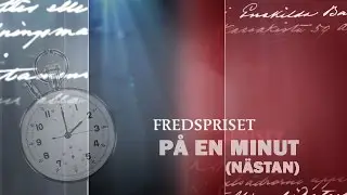 Nobelpriset 2015 p&aring; en minut (n&auml;stan): Fredspriset
