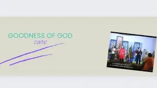 Goodness of God - (Cover)