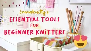 Essential Tools for Beginner Knitters &middot; All You Need to Know! 🧶