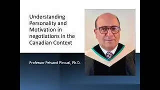 5 - Understanding Personality and Motivation within the Canadian Context.  Peivand Pirouzi, Ph.D.