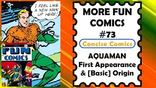 MORE FUN COMICS #73 - AQUAMAN First Appearance & Basic Origin