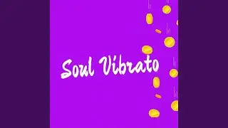 Soul Vibrato