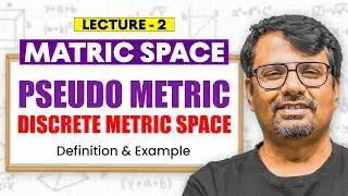 Metric Space | Pseudo Metric and Discrete Metric - Definition , Concept & Examples