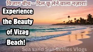 Experience the Beauty of Vizag Beach! #youtubeseach #browsefeatures #vizagbeach #beachblog #india 