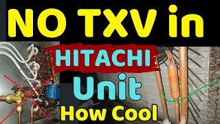 How AC Cool Without TXV? Hitachi Package AC Works Without TXV | HVAC Technician Full Explanation