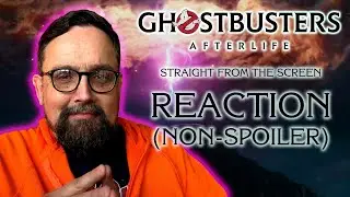 GHOSTBUSTERS: AFTERLIFE - INSTANT (NON-SPOILER) REACTION!