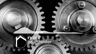 ryzex - geargrinder