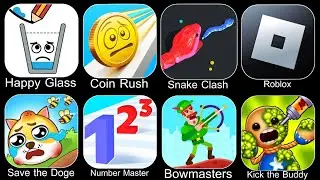 Happy Glass,Coin Rush,Snake Clash,Roblox,Save The Doge,Number Master,Bowmasters,Kick The Buddy
