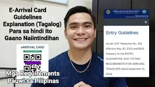 E-ARRIVAL CARD GUIDELINES EXPLANATION (TAGALOG) ONE HEALTH PASS REPLACED WITH EARRIVAL CARD.