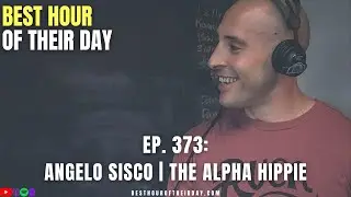 373. Angelo Sisco | Alpha Hippie