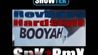 Showtek Feat. We Are Loud & Sonny Wilson - Booyah (SnKz 20.13 RevBass Hardstyle Remix)