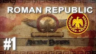 Ancient Empires: Total War - Roman Republic Campaign #1
