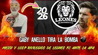 Anello apunt&oacute; a Messi por los privilegios a Leones FC dentro de la AFA