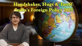 India's Foreign Policy 2025..Optics or Serious Business