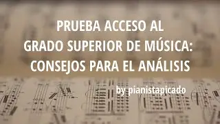 Acceso a Grado Superior de Música: Consejos para la prueba de Análisis