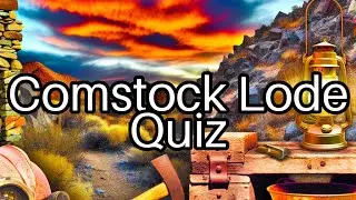 Test Your Knowledge: The Surprising History of the Comstock Lode! 💰
