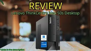 Lenovo ThinkCentre Neo 50s Review 2025 | Powerful 12th Gen i7, 64GB RAM Business Desktop