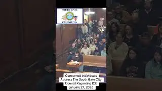 South Gate CA Individuals Address City Council on ICE #maywood #bell #cudahy #bellgardens #shorts