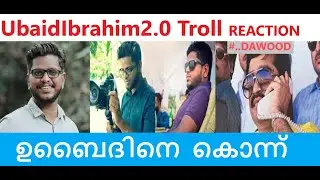 ഉബൈദിനെ പഞ്ഞിക്കിട്ടു 🤣|#Ubaidibrahim2.0|#Reacting | #Mallutraveller|