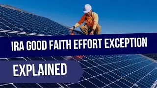 Inflation Reduction Act Good Faith Effort Exception Explained