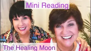 Mini Card Reading Full Moon / The Healing Moon/ Trish Matthies & Bobbie Jenkins 9/23/21