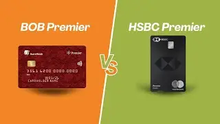 BOB Premier vs HSBC Premier Credit Card: Which is Better?