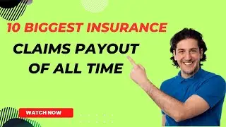 10 Biggest Insurance Claims payout of all time