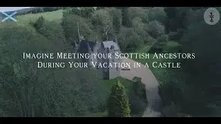 Vacation in your Ancestral Scottish Castle