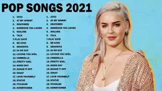 Pop Hits 2021 | Dua Lipa, The Weeknd, Bruno mars, Ed Sheeran, Ava Max, Ariana Grande