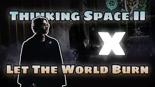 BEST GD MASHUP | Thinking Space II X Let The World Burn - Chris Grey