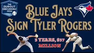 BLUE JAYS SIGN TYLER ROGERS!!!