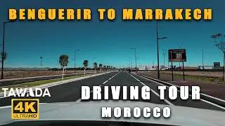 From Benguerir to Marrakech 4K UHD driving tour - MOROCCO