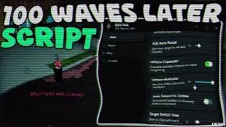 *NEW* 100 WAVES LATER SCRIPT - NO KEY! | (AUTO FARM, KILL AURA, GOD MODE, GUI, TELEPORT) | PASTEBIN