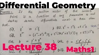 If the position vector of the current point is a function of any parameter u and.. | lecture 38