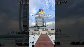 📍Burj Al Arab &ndash; D&uuml;nyanın ilk 7 Yıldızlı Oteli &hearts;️ #shorts