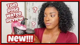 TGIN Rose Water Collection CURLS n ROSES | First Impression + Review