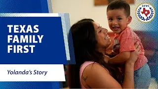 Texas Family First - Yolandas Story