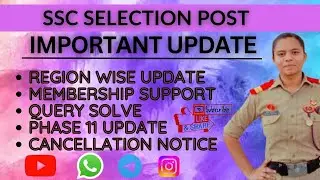 SSC LATEST UPDATES AND PHASE 11 CANCELLATION NOTICE