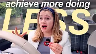 how I do less and get *more* done