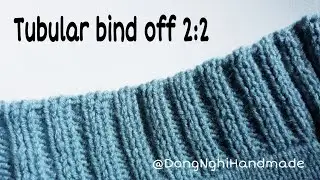 Khâu chiết sang sợi 2:2/ Tubular Bind off 2:2/ Học đan cho người mới bắt đầu/# 21