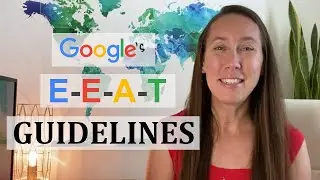 Creating Website Content Using Google's E-E-A-T Guidelines