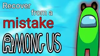 Как восстановиться после ошибки в Among Us &mdash; Часть 1
