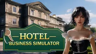 Hotel Business Simulator | GamePlay PC