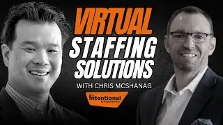 73: Growing Your Business Virtually Through Remote Work and Virtual Staffing with Chris McShanag