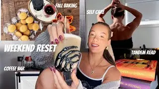 FALL WEEKEND RESET 🎃✨🍂 (baking, healthy eating, self-care, tandem read, working out)
